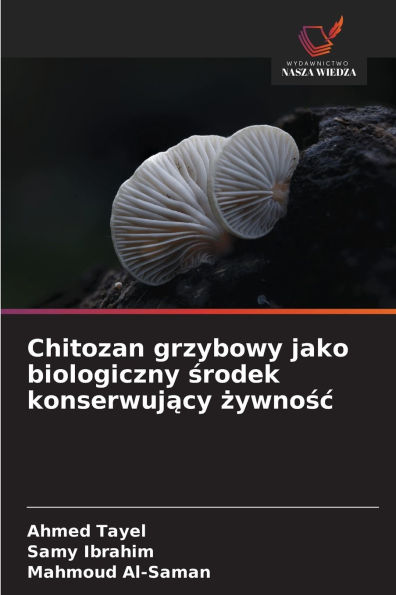 Chitozan grzybowy jako biologiczny środek konserwujący żywnośc