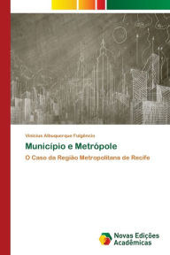 Title: Município e Metrópole, Author: Vinicius Albuquerque Fulgêncio