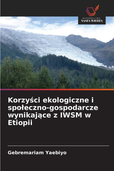 Korzyści ekologiczne i spoleczno-gospodarcze wynikające z IWSM w Etiopii