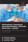 Minimalnie inwazyjna periodontologia: techniki kliniczne i wyniki