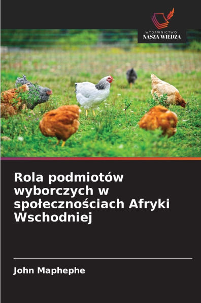 Rola podmiotÃ¯Â¿Â½w wyborczych w spolecznościach Afryki Wschodniej