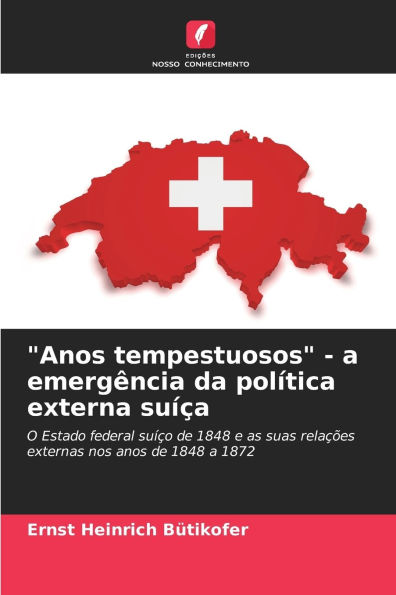 Anos tempestuosos - a emergÃ¯Â¿Â½ncia da polÃ¯Â¿Â½tica externa suÃ¯Â¿Â½Ã¯Â¿Â½a