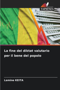 Title: La fine del diktat valutario per il bene del popolo, Author: Lamine Keita