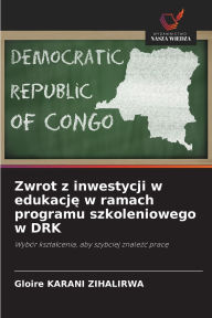 Title: Zwrot z inwestycji w edukację w ramach programu szkoleniowego w DRK, Author: Gloire Karani Zihalirwa