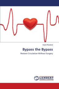 Title: Bypass the Bypass, Author: David Rowland
