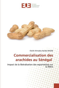 Title: Commercialisation des arachides au Sénégal, Author: Cheikh Ahmadou Bamba DIAGNE