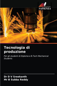 Title: Tecnologia di produzione, Author: Dr D V Sreekanth