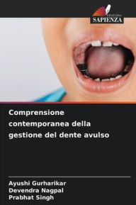 Title: Comprensione contemporanea della gestione del dente avulso, Author: Ayushi Gurharikar