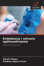 Endodoncja i zdrowie ogï¿½lnoustrojowe