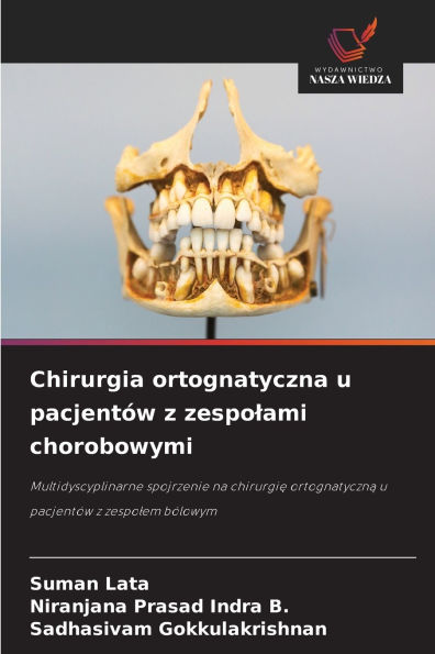 Chirurgia ortognatyczna u pacjentï¿½w z zespolami chorobowymi