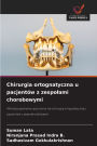 Chirurgia ortognatyczna u pacjentï¿½w z zespolami chorobowymi