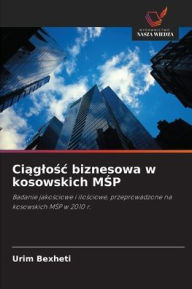 Title: Ciaglosc biznesowa w kosowskich MSP, Author: Urim Bexheti