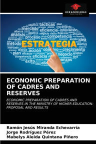Title: ECONOMIC PREPARATION OF CADRES AND RESERVES, Author: Ramón Jesús Miranda Echevarría