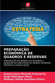 Title: PREPARAÇÃO ECONÔMICA DE QUADROS E RESERVAS, Author: Ramón Jesús Miranda Echevarría