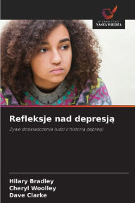 Title: Refleksje nad depresja, Author: Hilary Bradley