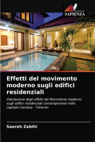 Title: Effetti del movimento moderno sugli edifici residenziali, Author: Saereh Zabihi