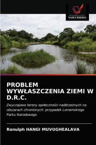 Title: PROBLEM WYWLASZCZENIA ZIEMI W D.R.C., Author: Ranulph HANGI MUVUGHEALAVA