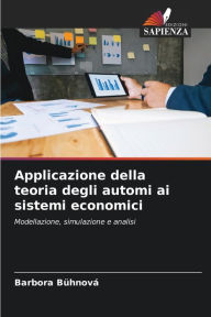 Title: Applicazione della teoria degli automi ai sistemi economici, Author: Barbora Bühnová