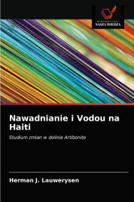 Title: Nawadnianie i Vodou na Haiti, Author: Herman J. Lauwerysen