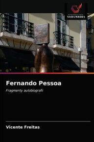 Title: Fernando Pessoa, Author: Vicente Freitas