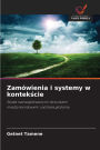 Zamï¿½wienia i systemy w kontekście