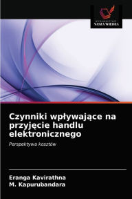 Title: Czynniki wplywajace na przyjecie handlu elektronicznego, Author: Eranga Kavirathna