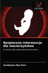 Title: Bezpieczne interwencje dla macierzynstwa, Author: Sambasiva Rao Ravi