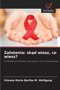 Title: Zalożenia: skąd wiesz, co wiesz?, Author: Simone Marie Berthe M Wolfgang