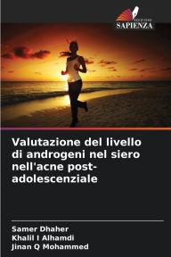 Title: Valutazione del livello di androgeni nel siero nell'acne post-adolescenziale, Author: Samer Dhaher