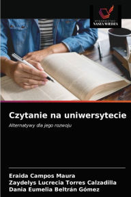 Title: Czytanie na uniwersytecie, Author: Eraida Campos Maura