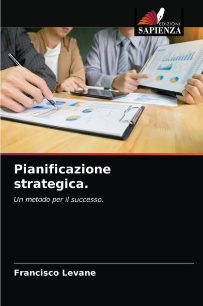 Pianificazione Strategica By Francisco Levane Paperback Barnes Noble