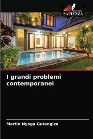 Title: I grandi problemi contemporanei, Author: Martin Nyoga Gutangiza