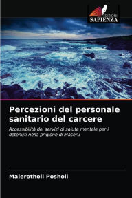 Title: Percezioni del personale sanitario del carcere, Author: Malerotholi Posholi