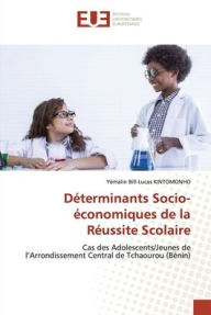 Title: Déterminants Socio-économiques de la Réussite Scolaire, Author: Yémalin Bill-Lucas KINTOMONHO