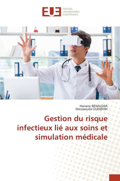 Gestion Du Risque Infectieux Lié Aux Soins Et Simulation Médicale By ...