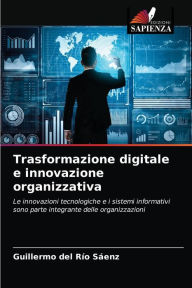 Title: Trasformazione digitale e innovazione organizzativa, Author: Guillermo del Río Sáenz