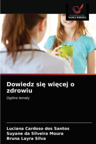 Title: Dowiedz sie wiecej o zdrowiu, Author: Luciana Cardoso dos Santos