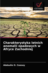Title: Charakterystyka letnich anomalii opadowych w Afryce Zachodniej, Author: Abdoulie O. Ceesay