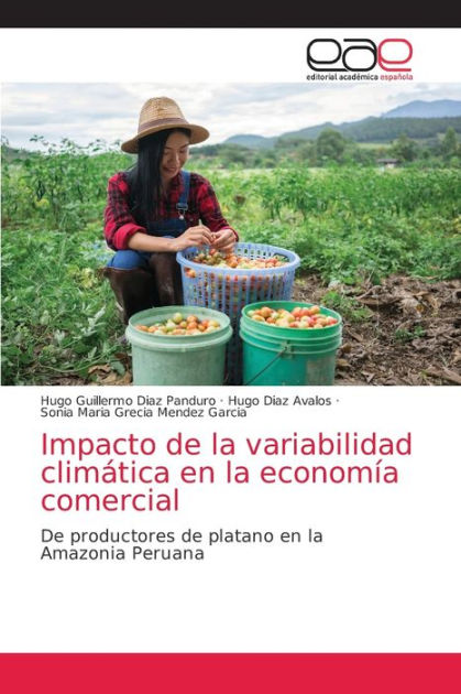 Impacto De La Variabilidad Clim Tica En La Econom A Comercial By Hugo