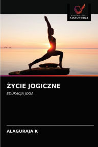 Title: ZYCIE JOGICZNE, Author: Alaguraja K