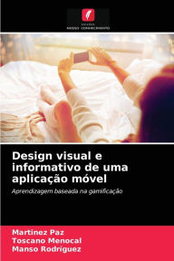 Title: Design visual e informativo de uma aplicação móvel, Author: Martinez Paz