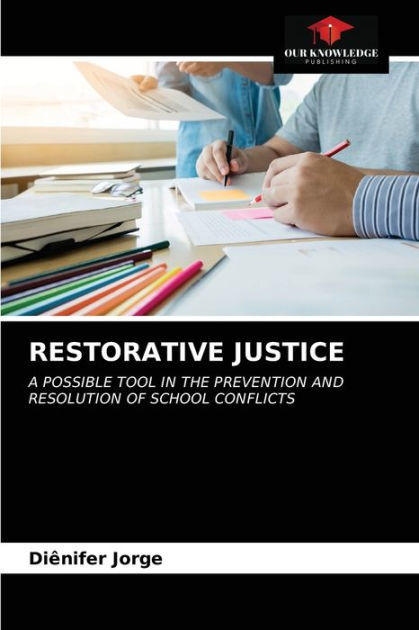 RESTORATIVE JUSTICE By Diênifer Jorge, Paperback | Barnes & Noble®