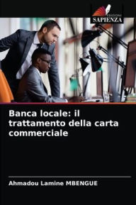 Title: Banca locale: il trattamento della carta commerciale, Author: Ahmadou Lamine Mbengue