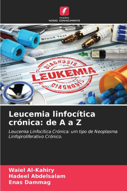 Leucemia Linfocítica Crónica De A A Z By Waiel Al Kahiry Hadeel