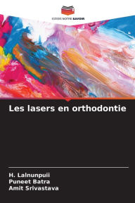 Title: Les lasers en orthodontie, Author: H. Lalnunpuii