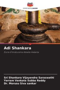 Title: Adi Shankara, Author: Sri Shankara Vijayendra Saraswathi