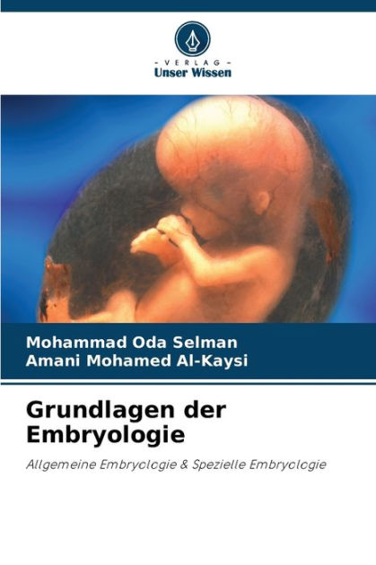 Grundlagen Der Embryologie By Mohammad Oda Selman, Amani Mohamed Al ...