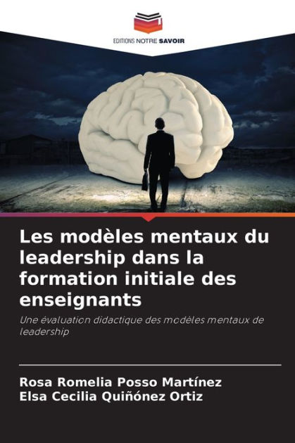 Les Modèles Mentaux Du Leadership Dans La Formation Initiale Des ...