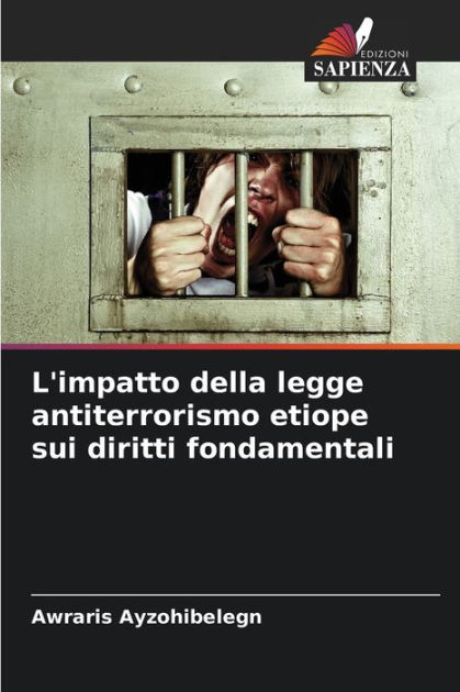 L Impatto Della Legge Antiterrorismo Etiope Sui Diritti Fondamentali By