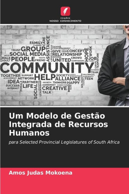 Um Modelo de Gestão Integrada de Recursos Humanos by Amos Judas Mokoena